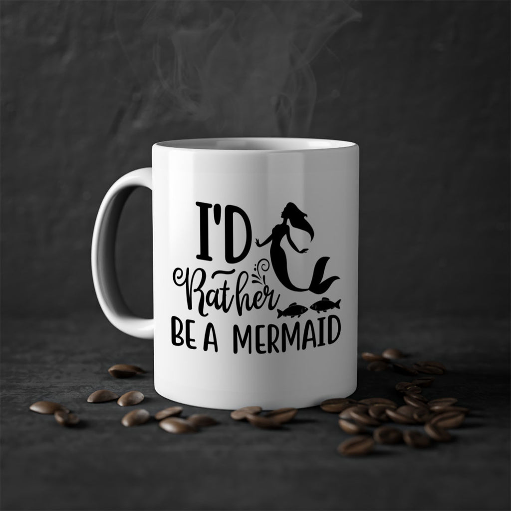 ID RATHER BE A MERMAID 245#- mermaid-Mug / Coffee Cup