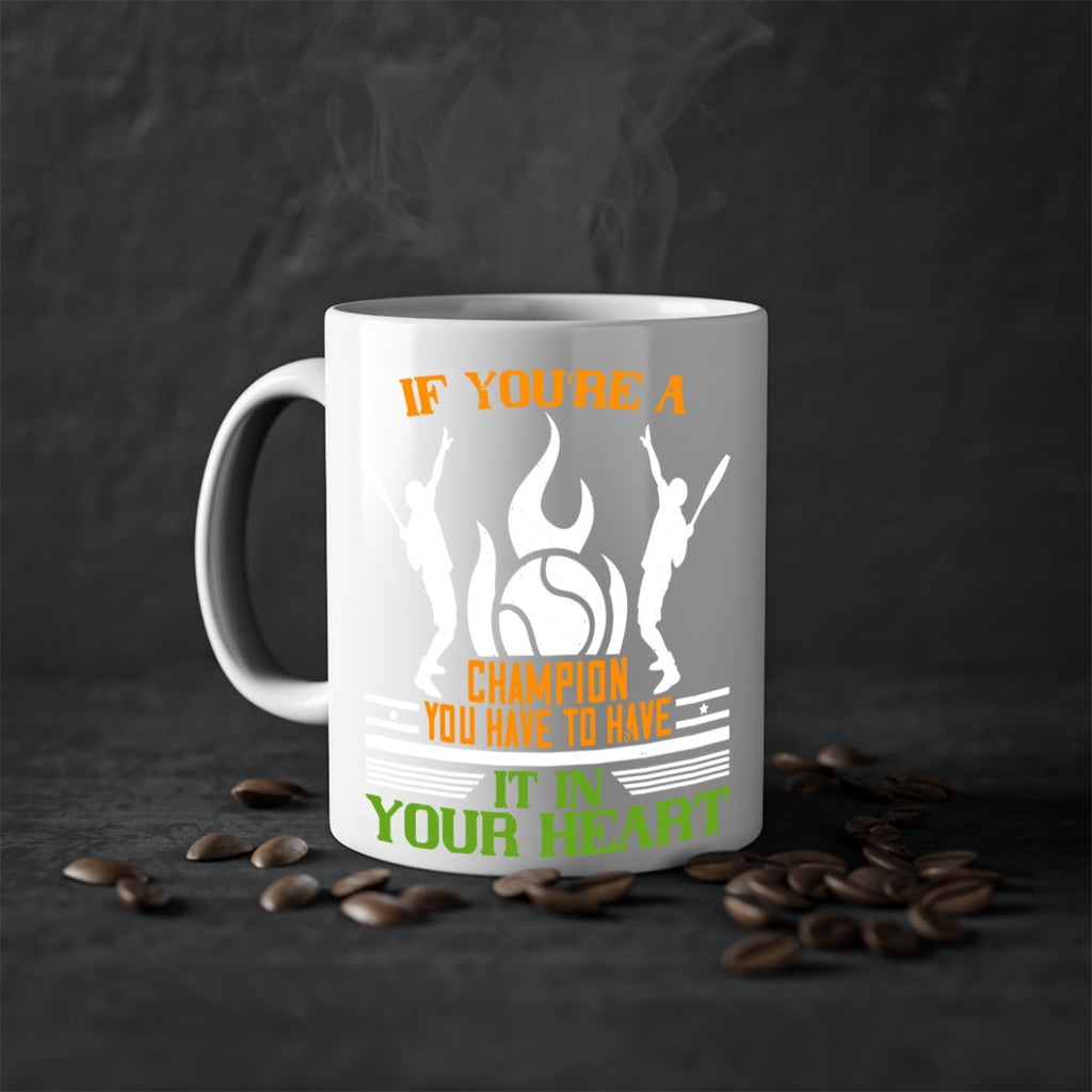 If youre a champion you have to have it in your heart 1031#- tennis-Mug / Coffee Cup