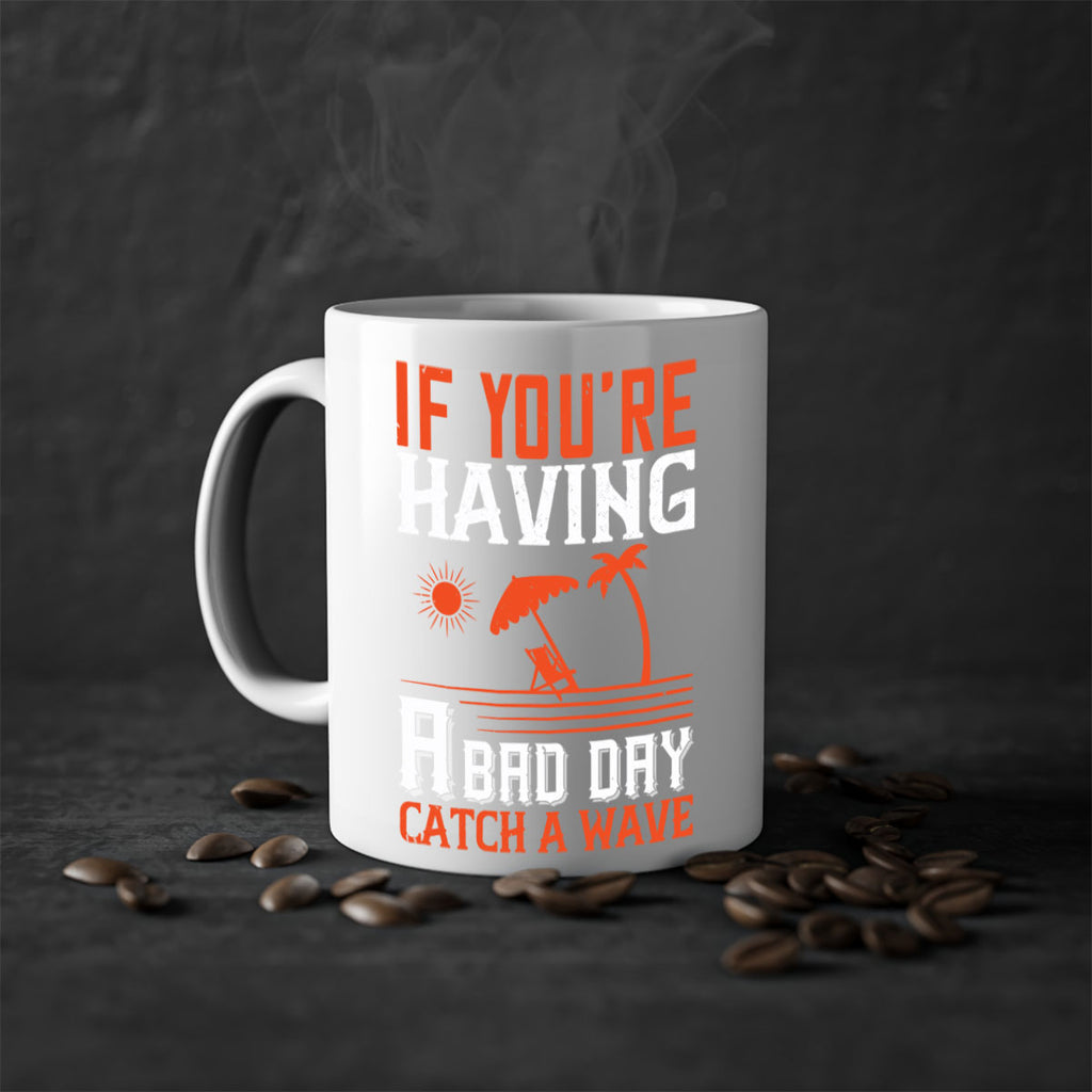 If youre having a bad day catch a wave 1029#- surfing-Mug / Coffee Cup