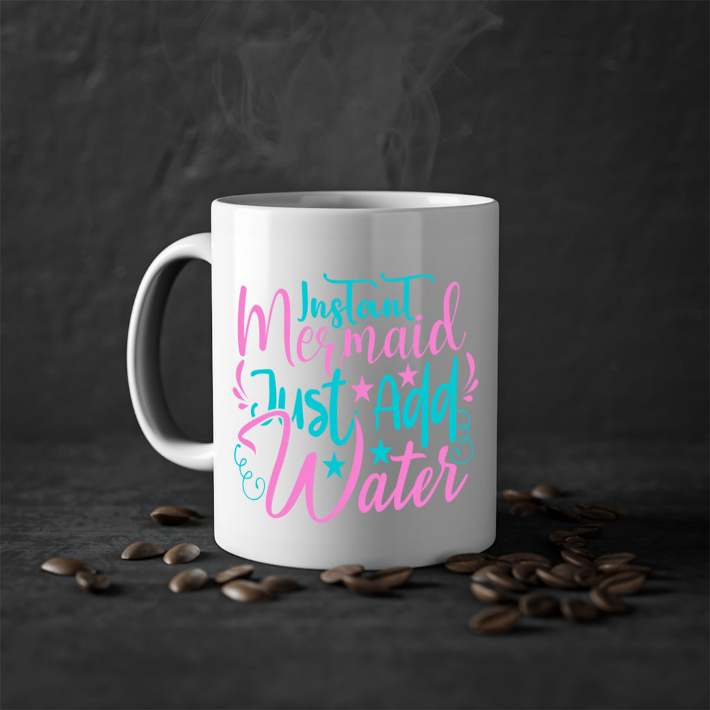 Instant Mermaid Just Add Water 271#- mermaid-Mug / Coffee Cup