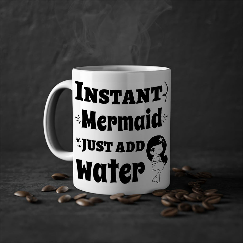 Instant Mermaid just add water 273#- mermaid-Mug / Coffee Cup