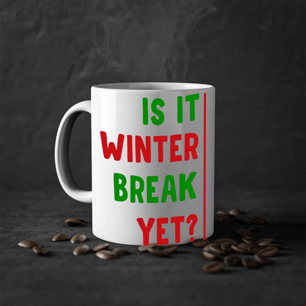 Is It Winter Break Yet 252#- winter-Mug / Coffee Cup