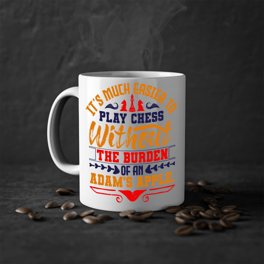 It’s much easier to play chess without the burden of an Adam’s apple 30#- chess-Mug / Coffee Cup