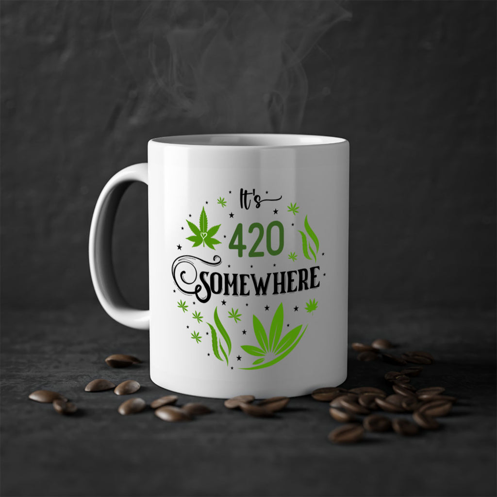 Its 420 Somewhere 156#- marijuana-Mug / Coffee Cup