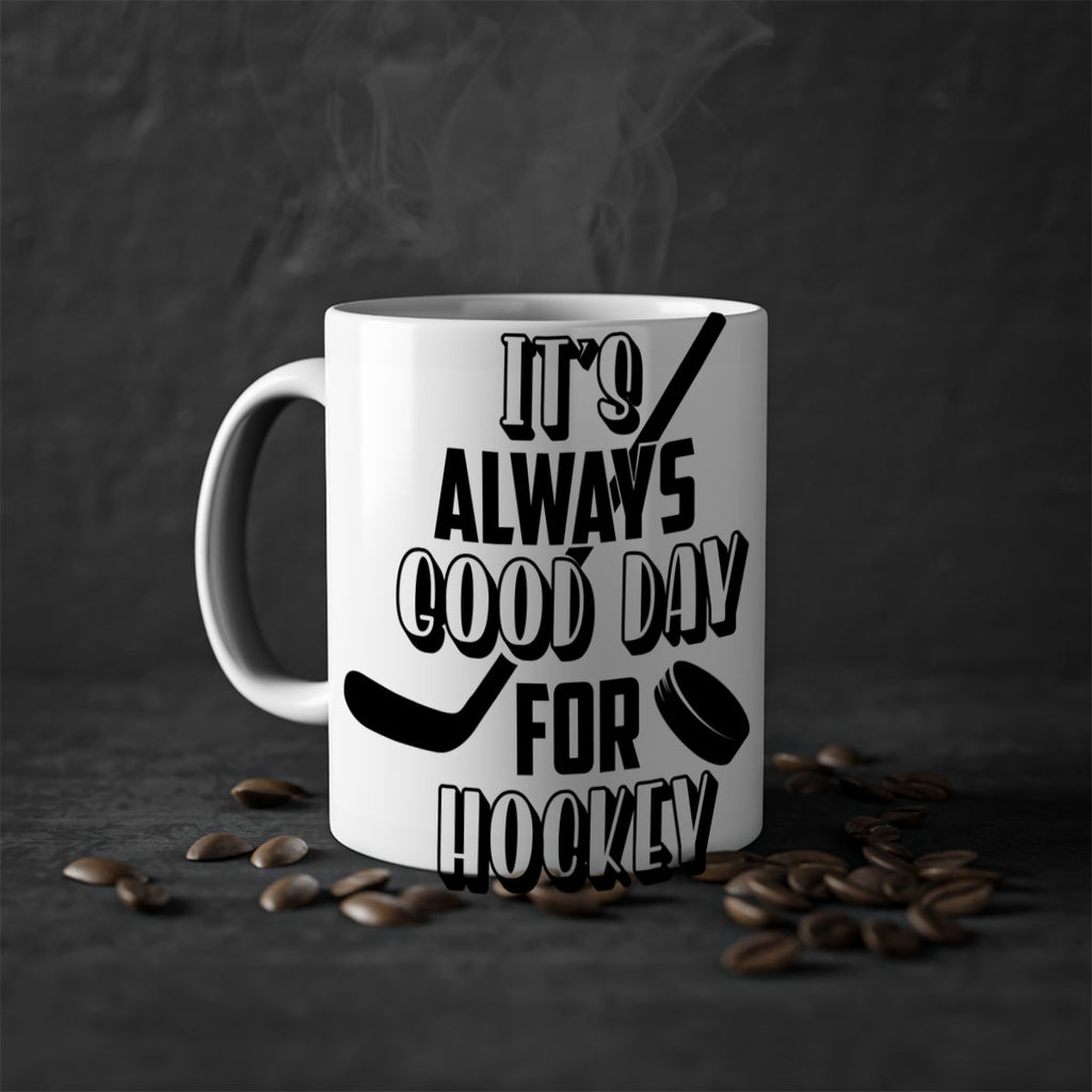 Its always good day for hockey 998#- hockey-Mug / Coffee Cup