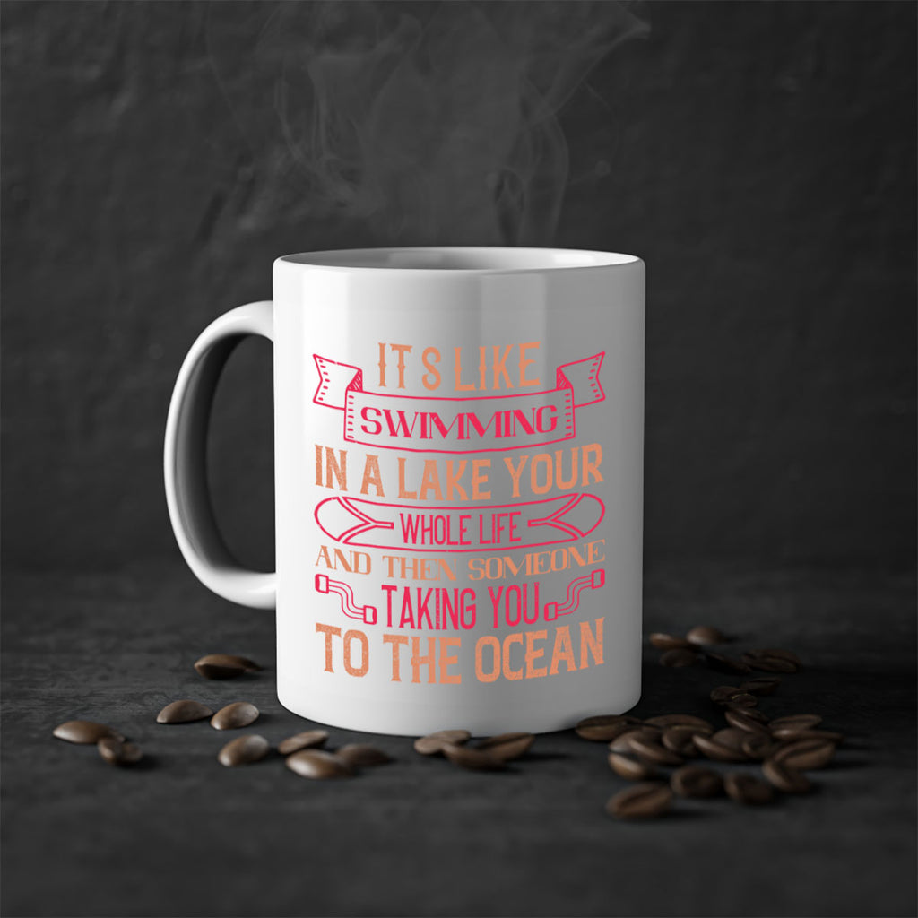 Its like swimming in a lake your whole life and then someone taking you to the ocean 996#- ski-Mug / Coffee Cup