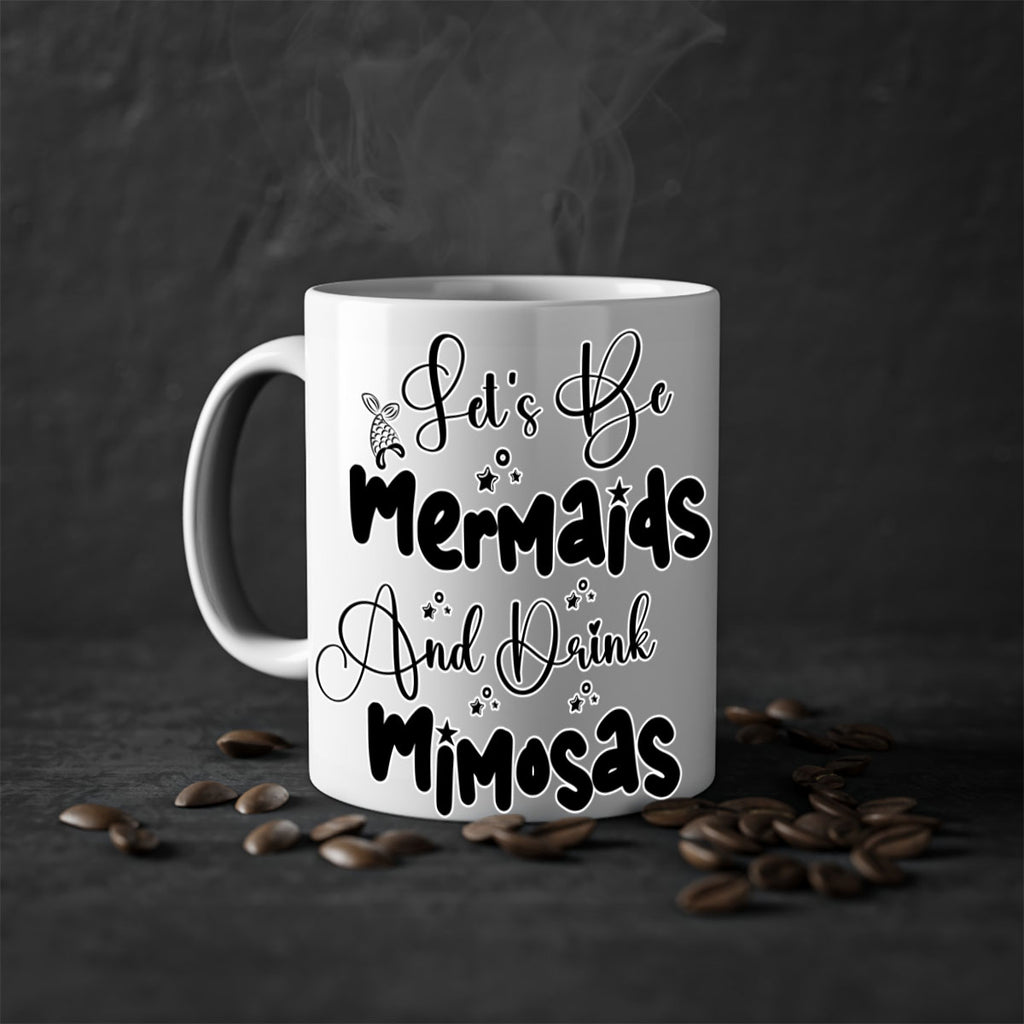 Lets Be Mermaids And Drink 297#- mermaid-Mug / Coffee Cup