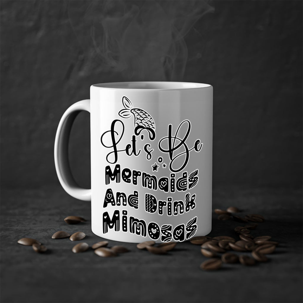 Lets Be Mermaids And Drink 298#- mermaid-Mug / Coffee Cup