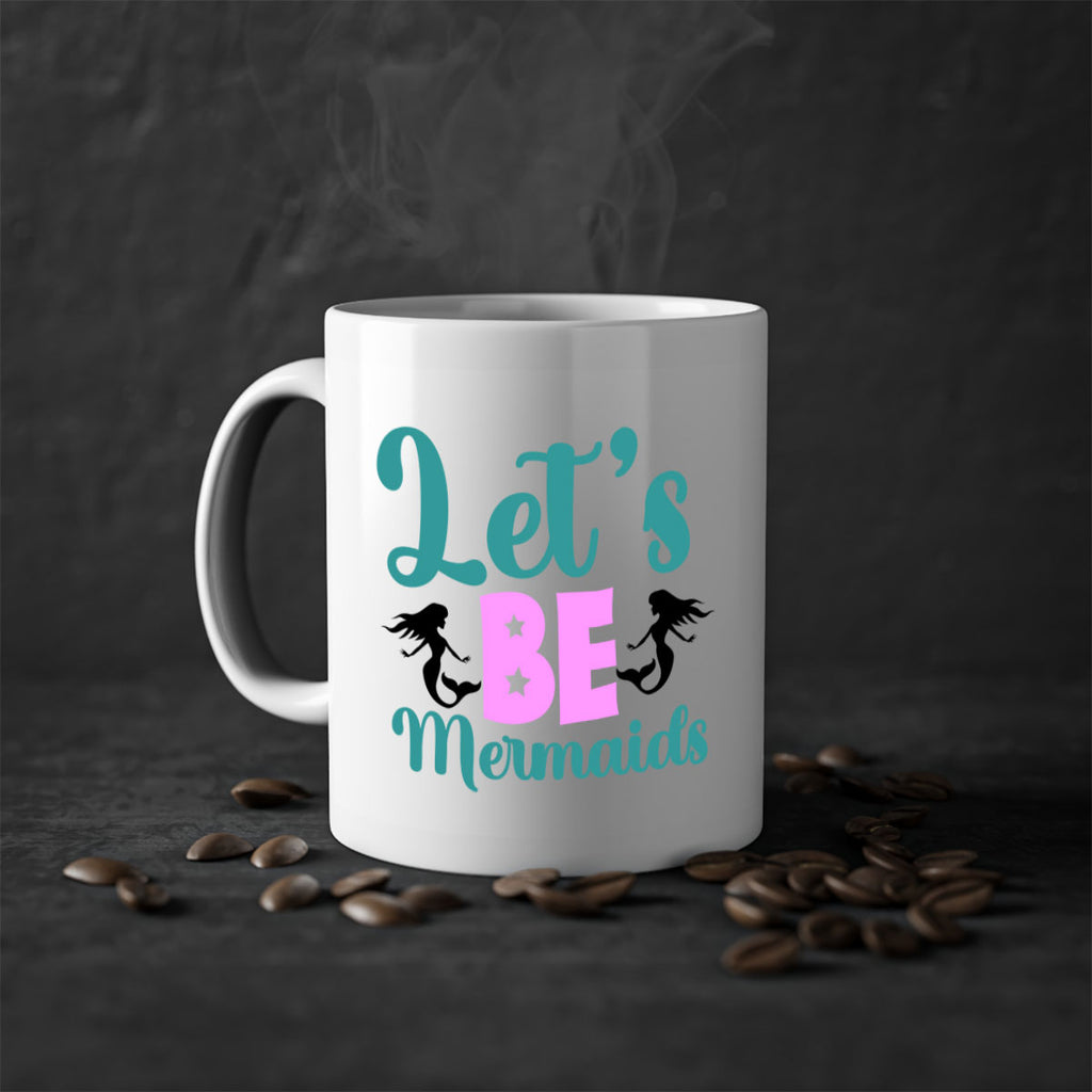 Lets Be Mermaids290#- mermaid-Mug / Coffee Cup
