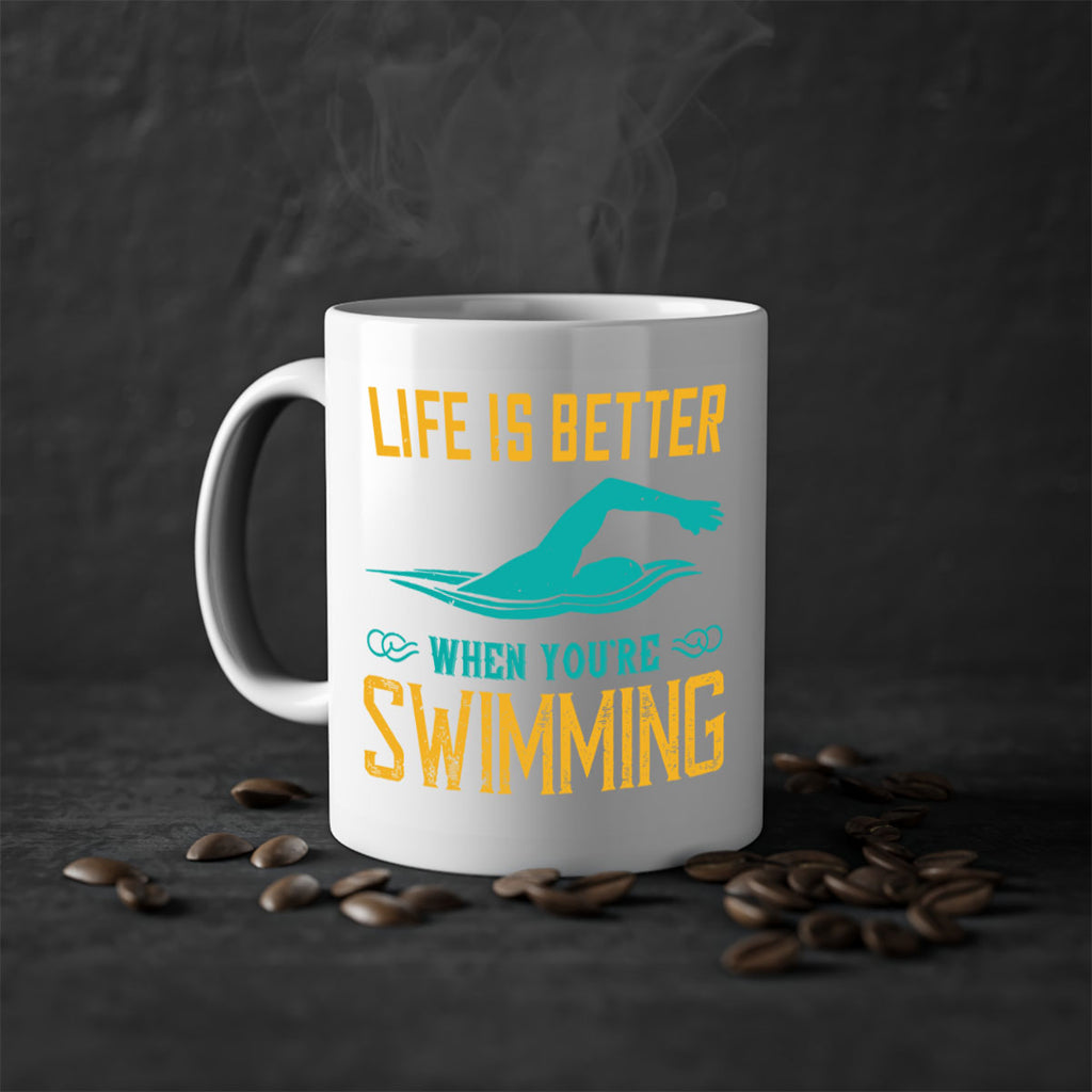 Life is better when youre wsiming 901#- swimming-Mug / Coffee Cup
