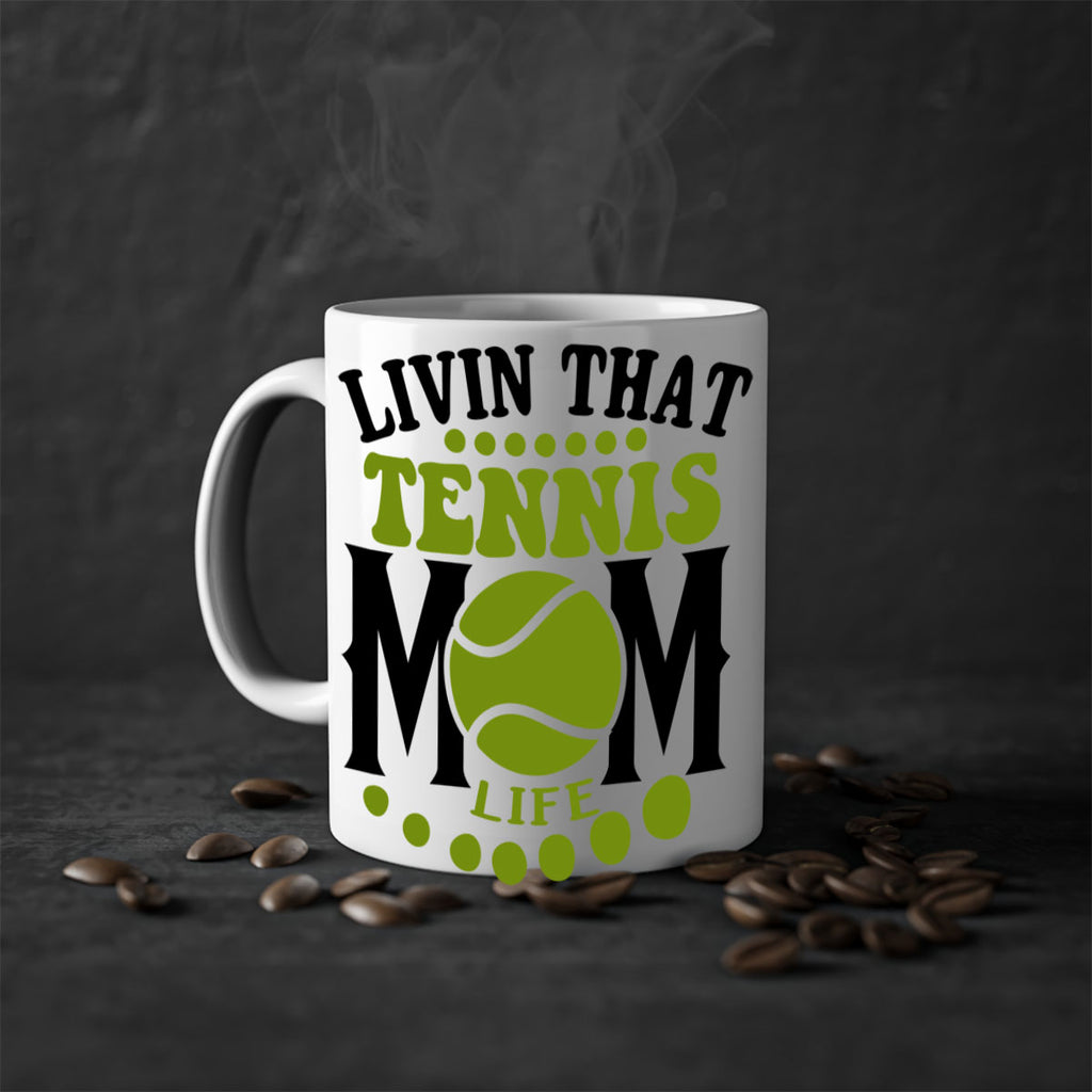 Livin That Tennis Mom Life 785#- tennis-Mug / Coffee Cup