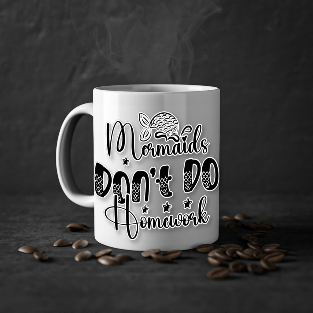 Mermaids Dont Do Homework 484#- mermaid-Mug / Coffee Cup
