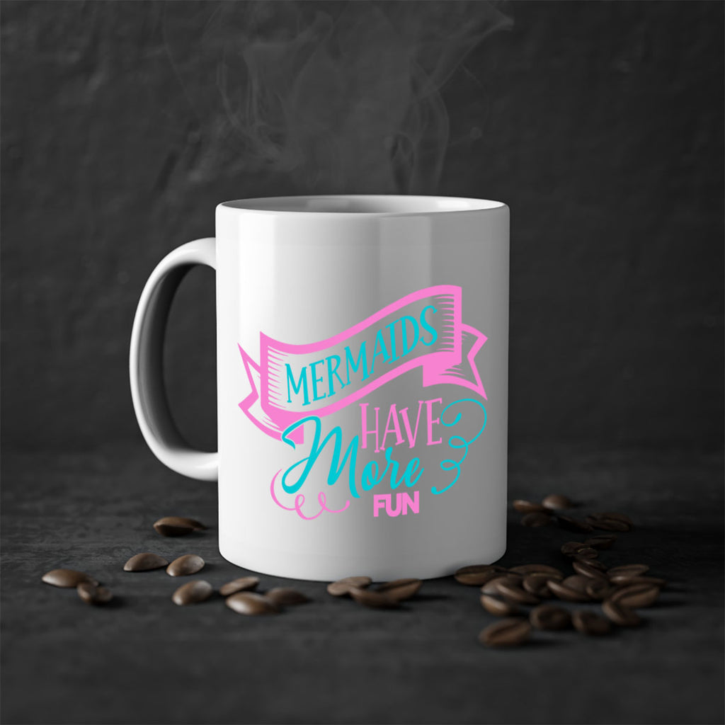 Mermaids Have More Fun 470#- mermaid-Mug / Coffee Cup
