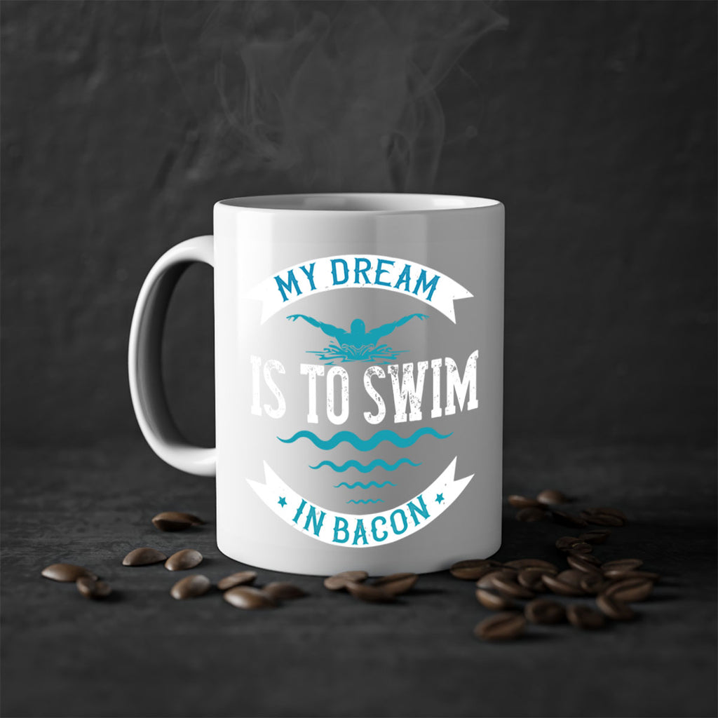 My dream is to sweem 662#- swimming-Mug / Coffee Cup