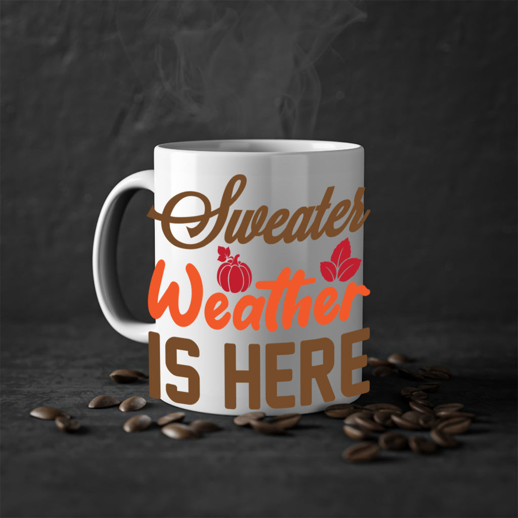 Sweater Weather is Here 585#- fall-Mug / Coffee Cup