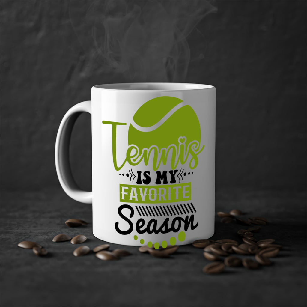 Tennis is My Favorite Season 303#- tennis-Mug / Coffee Cup
