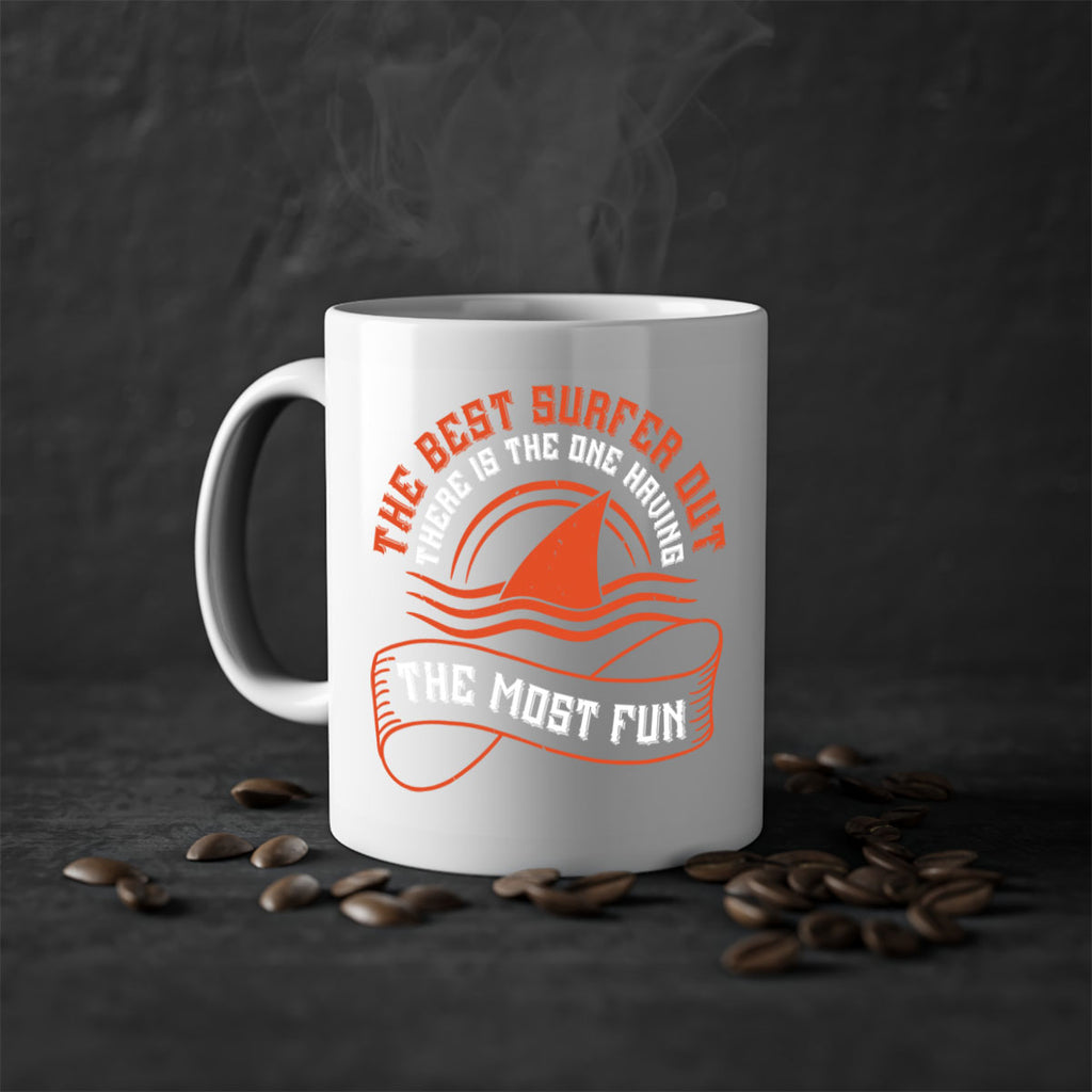 The best surfer out there is the one having the most fun 2373#- surfing-Mug / Coffee Cup