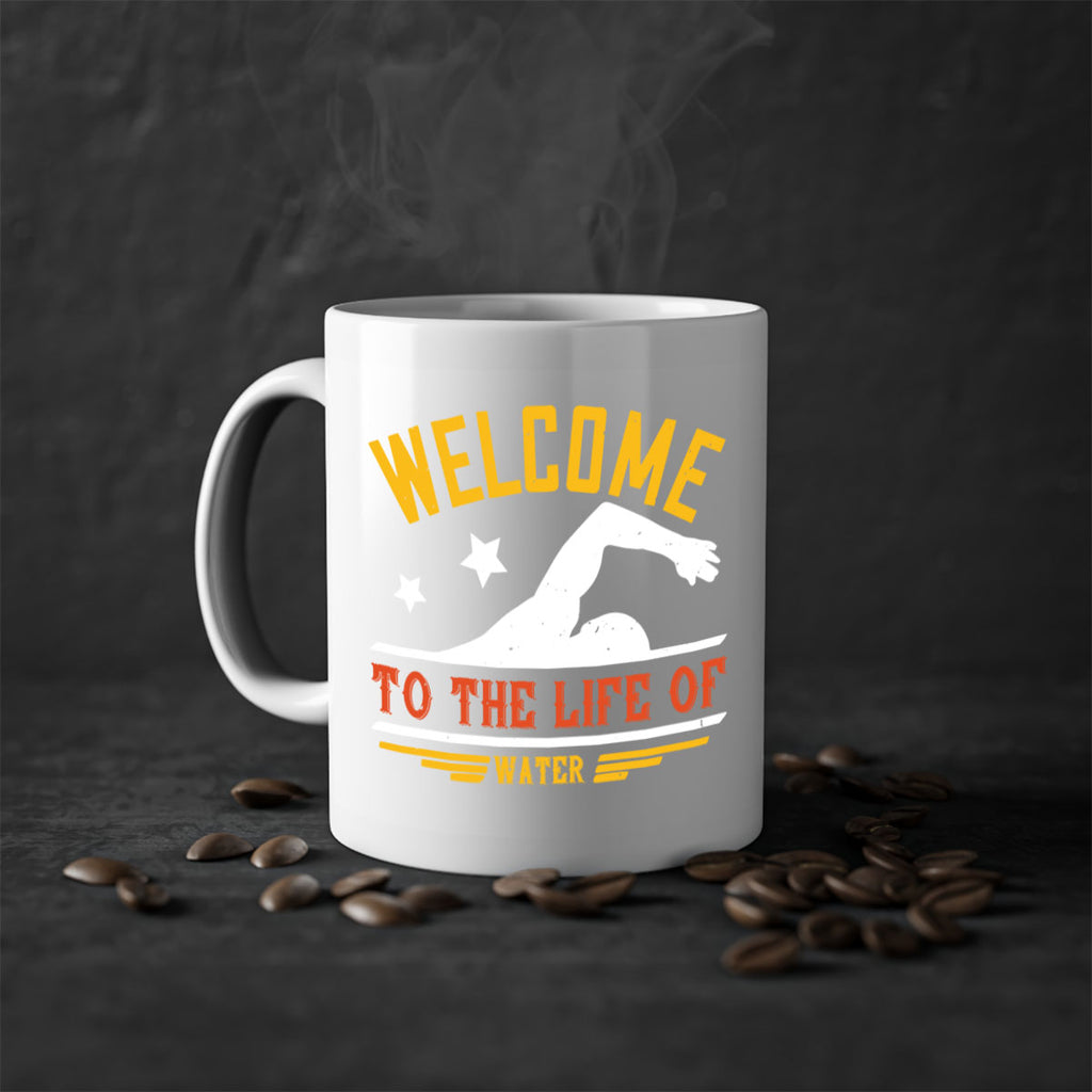 WELCOME to the life of water 107#- swimming-Mug / Coffee Cup