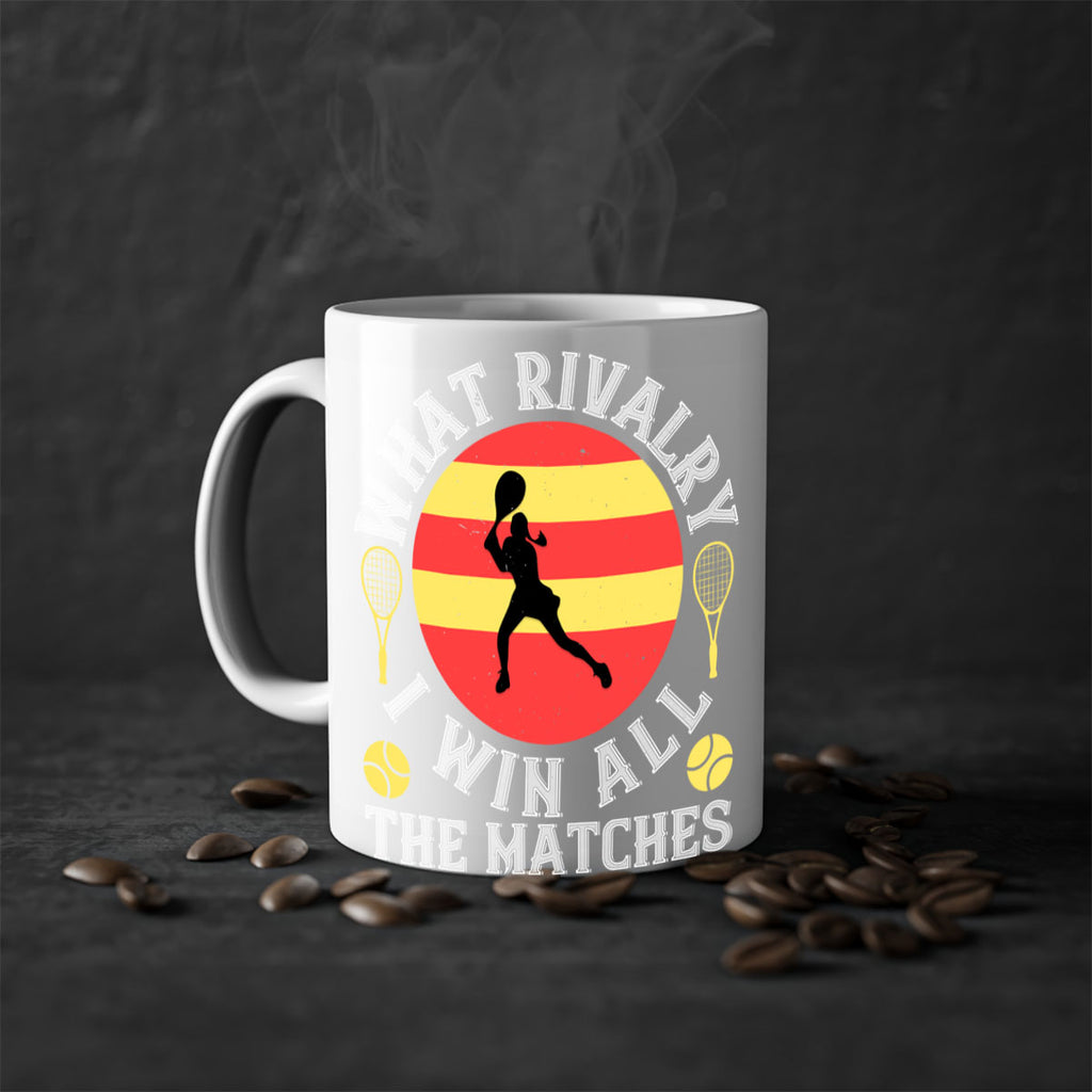 What rivalry I win all the matches 89#- tennis-Mug / Coffee Cup
