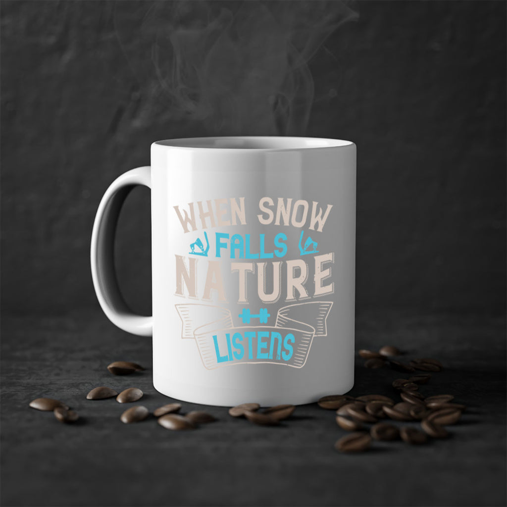 When snow falls nature listens 73#- ski-Mug / Coffee Cup