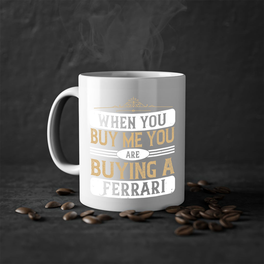 When you buy me you are buying a Ferrari 61#- soccer-Mug / Coffee Cup