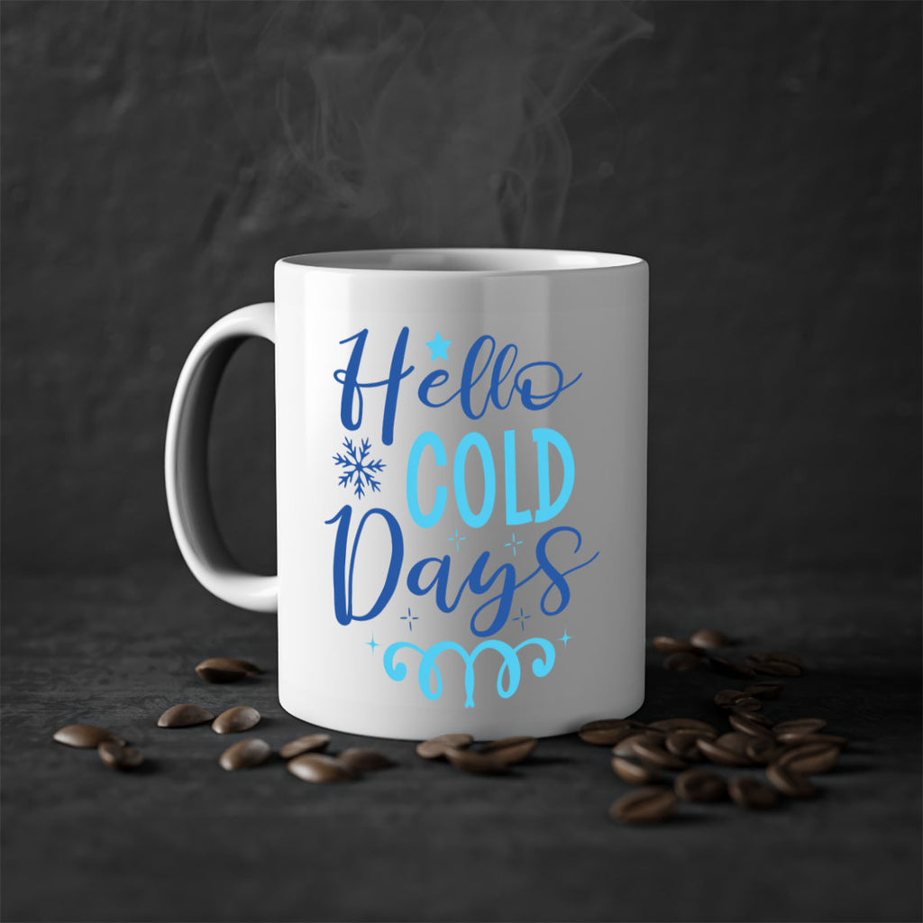hello cold days 145#- winter-Mug / Coffee Cup