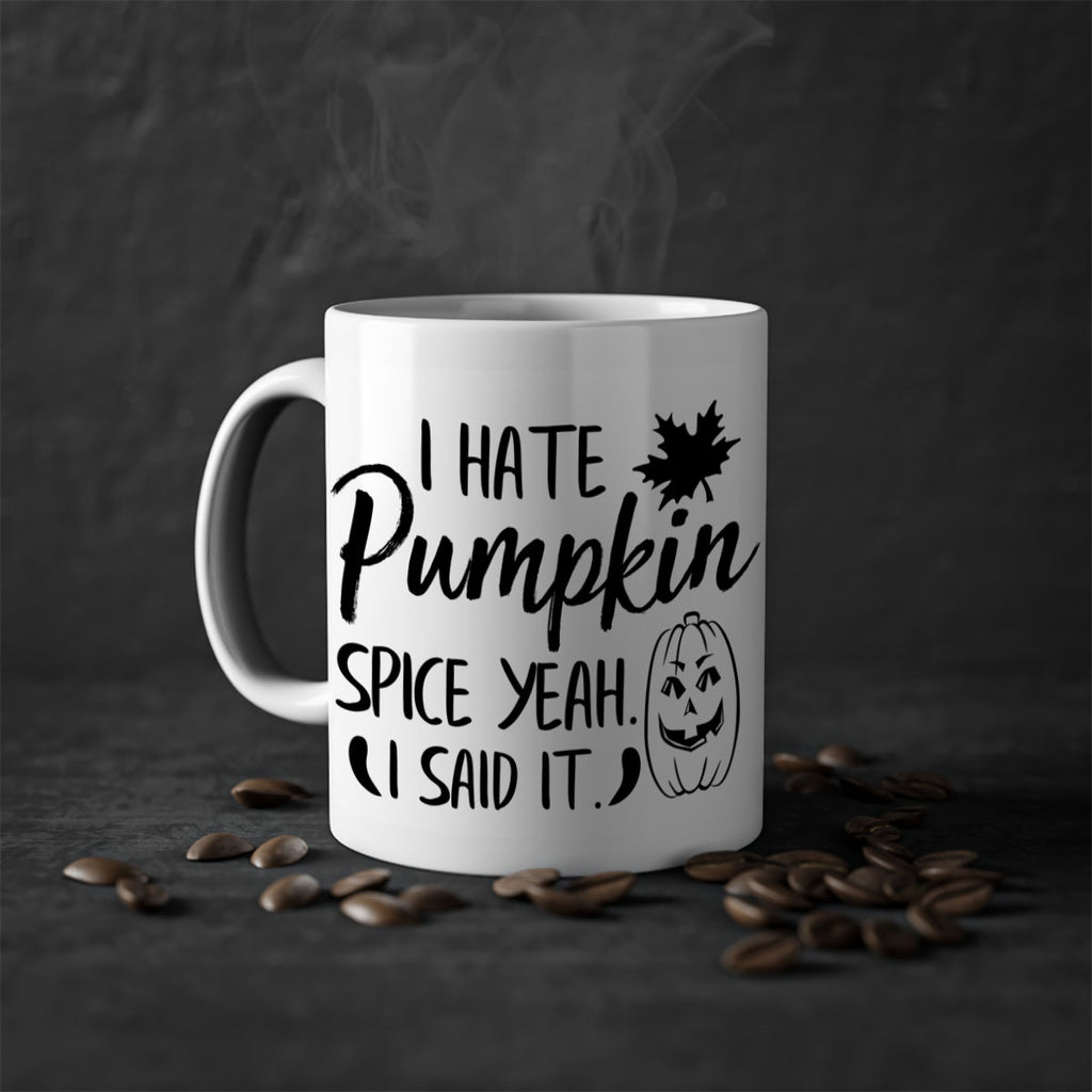 i hate pumpkin spice yeah i said it 322#- fall-Mug / Coffee Cup