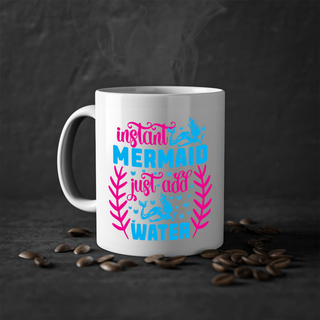 instant mermaid just add water 266#- mermaid-Mug / Coffee Cup
