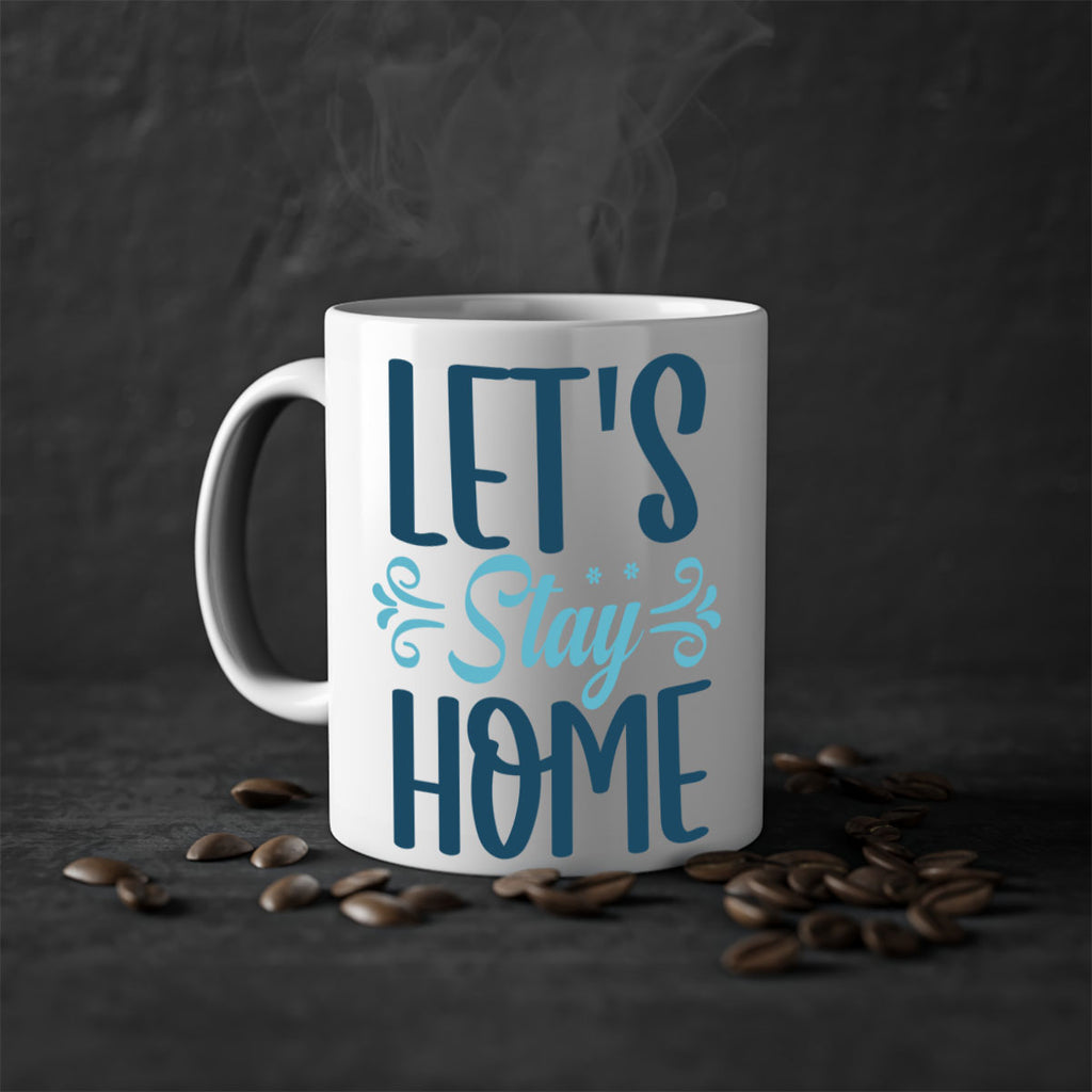 lets stay home 288#- winter-Mug / Coffee Cup