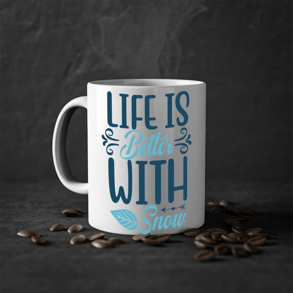 life is better with snow 299#- winter-Mug / Coffee Cup