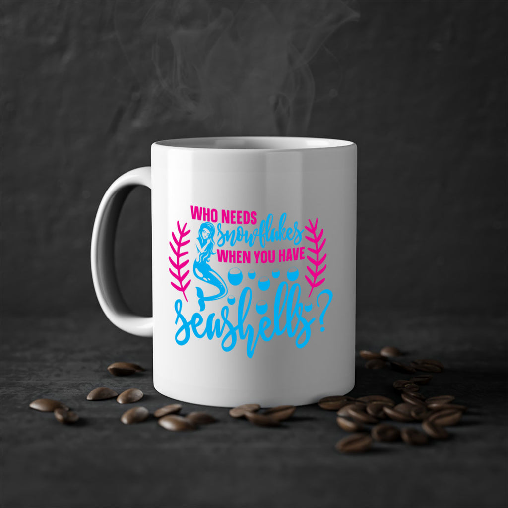 who needs snowflakes when you have seashells 666#- mermaid-Mug / Coffee Cup