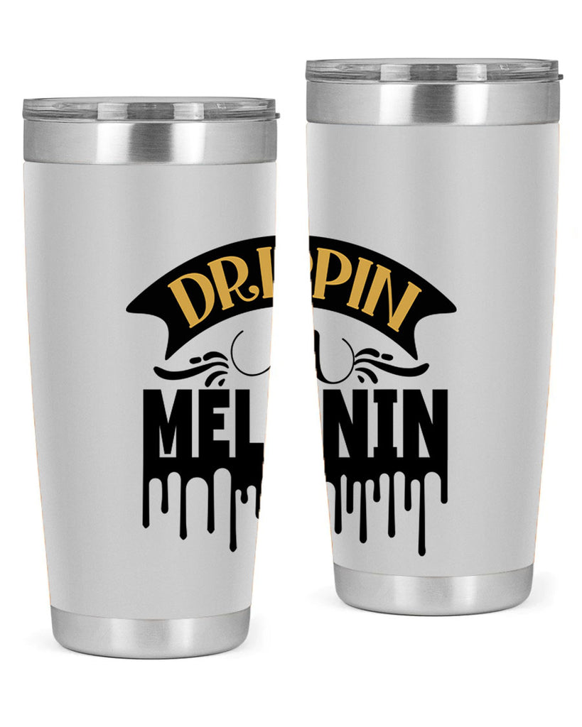 Drippin in melanin Style 41#- women-girls- Tumbler