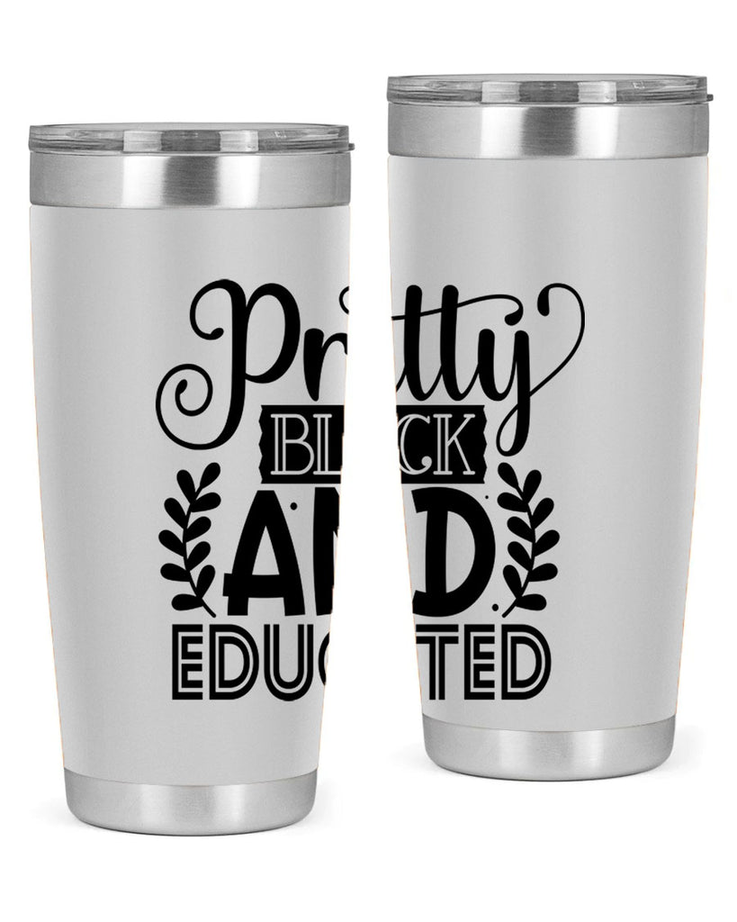 Pretty black and educated Style 11#- women-girls- Tumbler