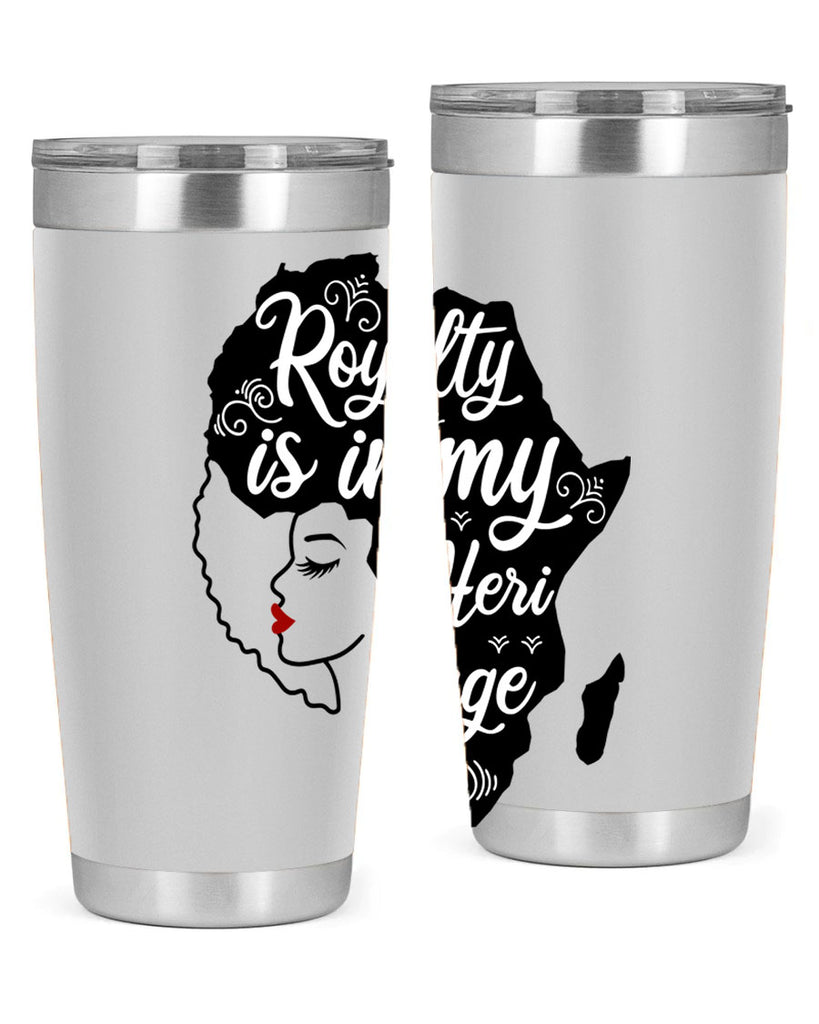 royalty is in my Hertitage Style 9#- women-girls- Tumbler