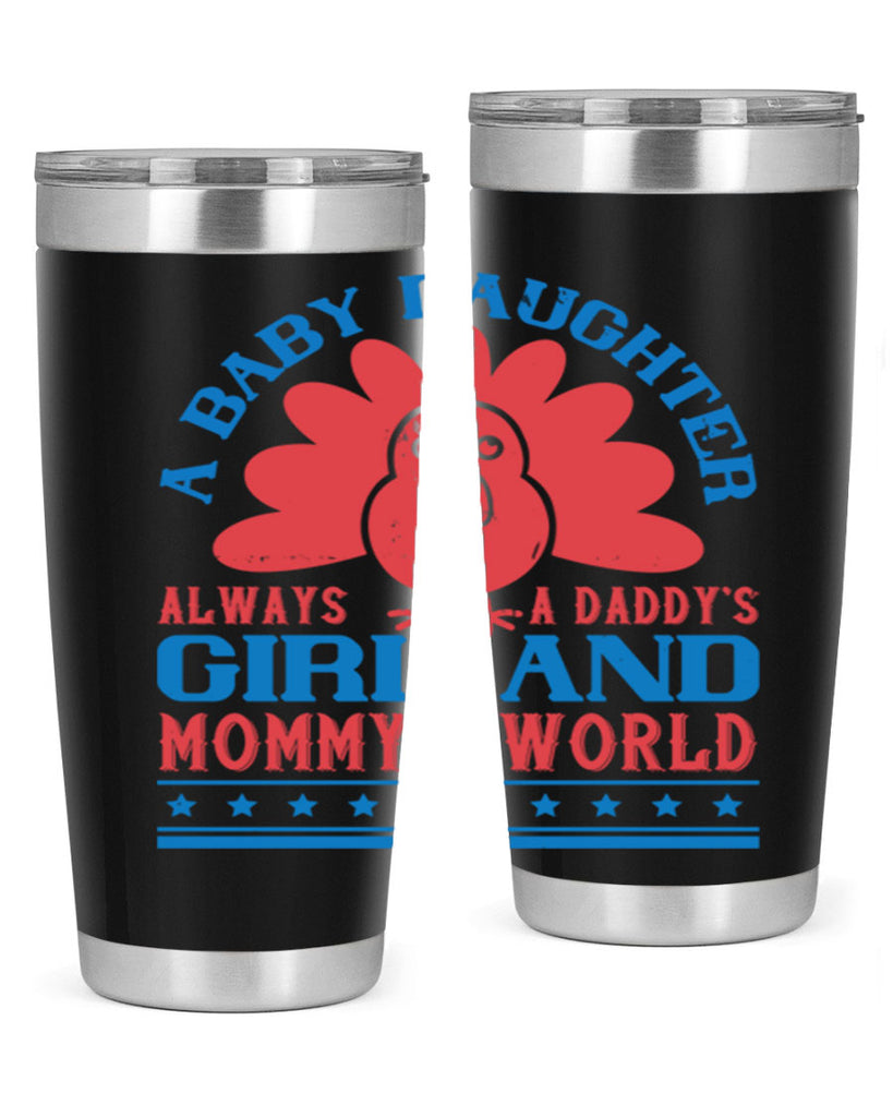 A baby daughter is always a Daddy’s girl and Mommy’s world Style 148#- baby- tumbler