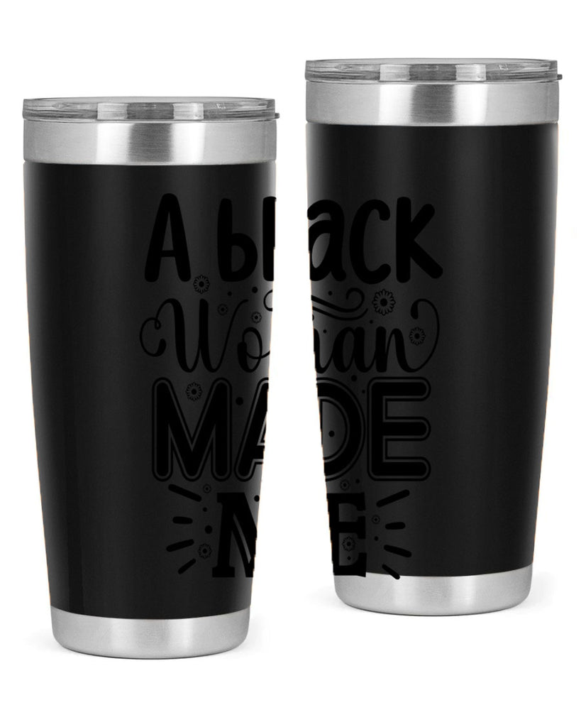 A black woman made me Style 66#- women-girls- Tumbler