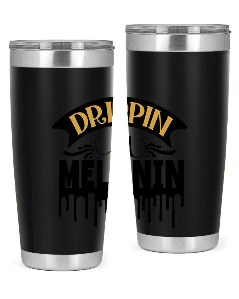 Drippin in melanin Style 41#- women-girls- Tumbler