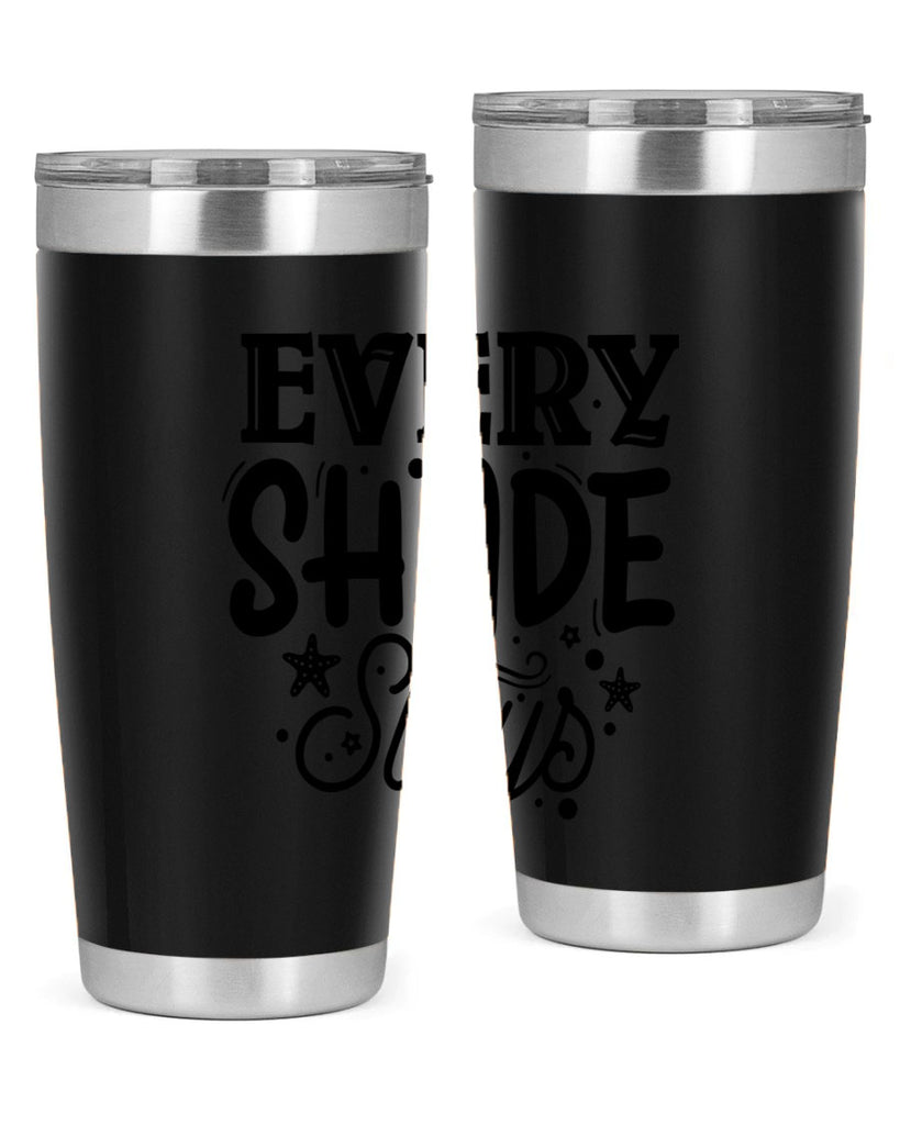 Every shade slays Style 38#- women-girls- Tumbler
