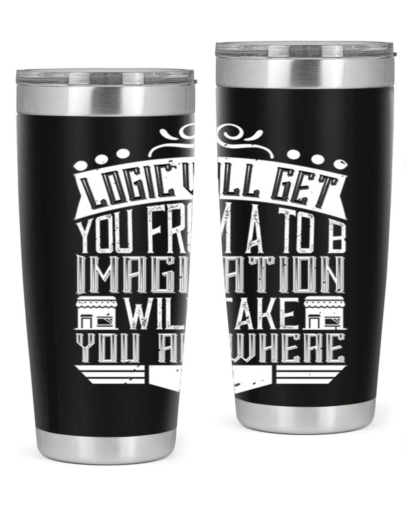 Logic will get you from A to B Imagination will take you anywhere Style 24#- architect- tumbler