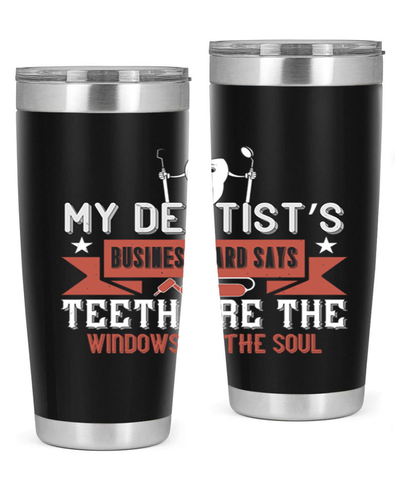 My dentist’s business card says Style 24#- dentist- tumbler