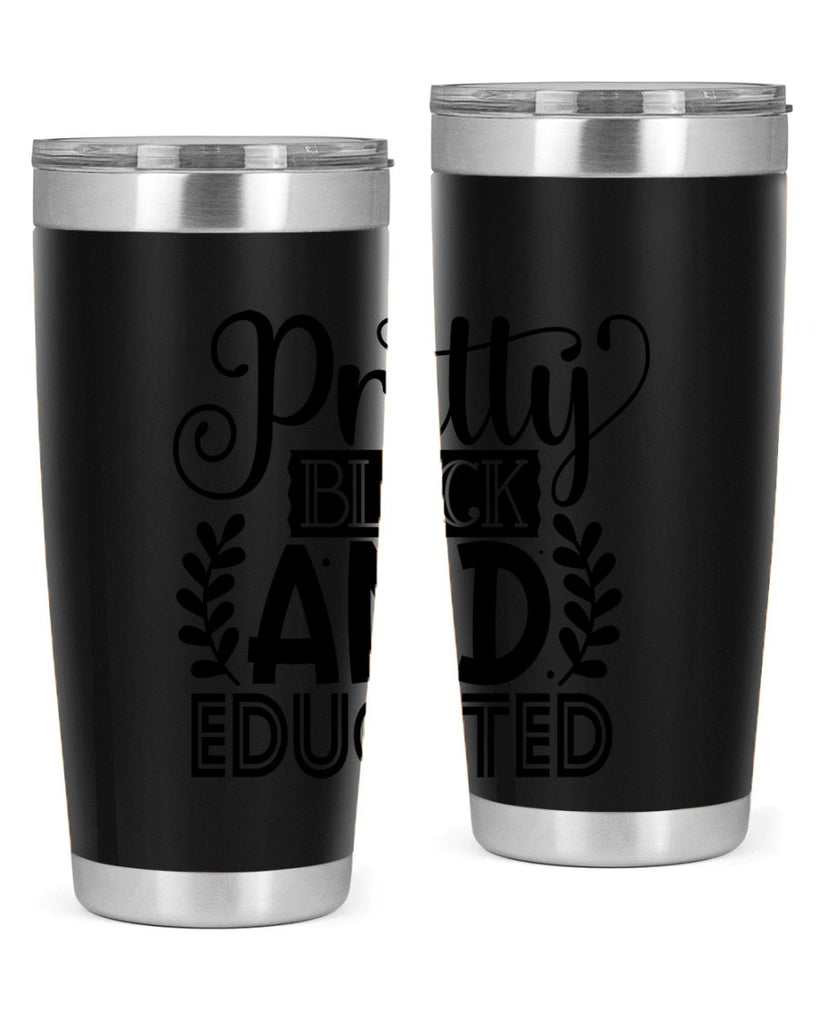 Pretty black and educated Style 11#- women-girls- Tumbler