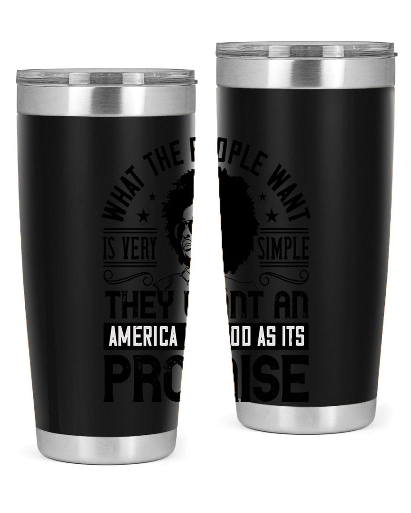 What the people want is very simple they want an America as good as its promise Style 12#- afro- Tumbler