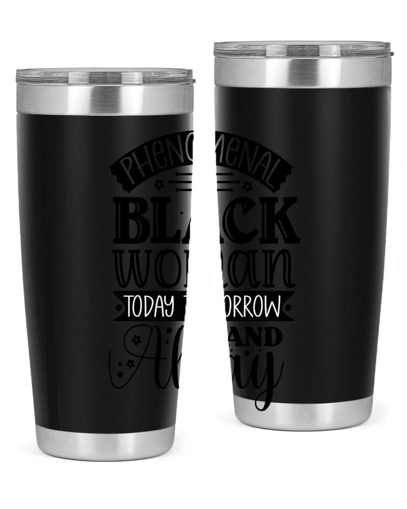 phenomenal black woman today tomorrow and always Style 16#- women-girls- Tumbler