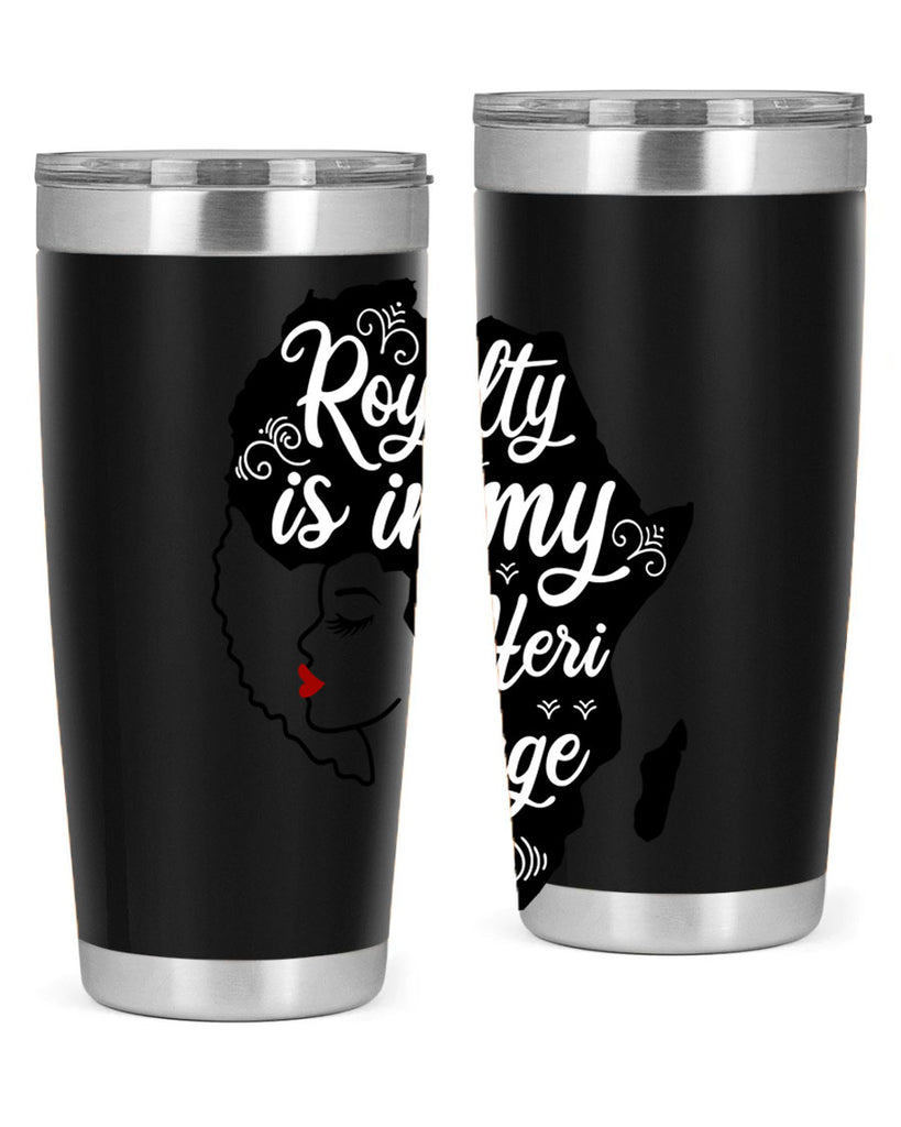 royalty is in my Hertitage Style 9#- women-girls- Tumbler