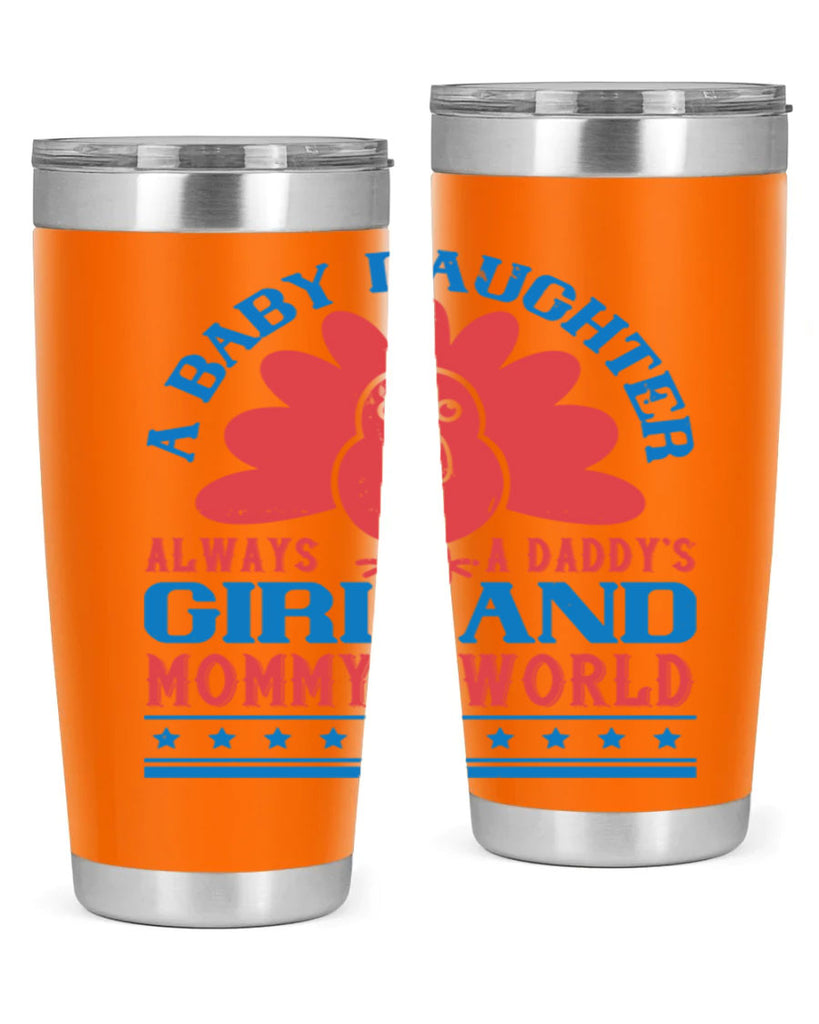 A baby daughter is always a Daddy’s girl and Mommy’s world Style 148#- baby- tumbler