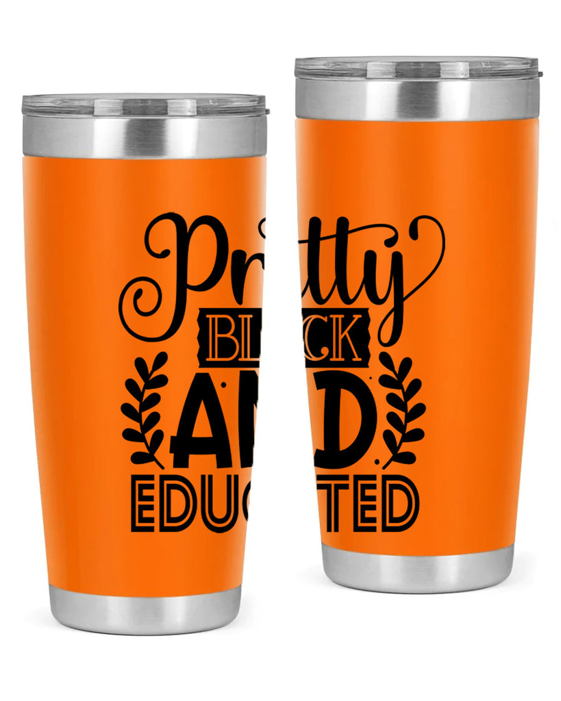 Pretty black and educated Style 11#- women-girls- Tumbler