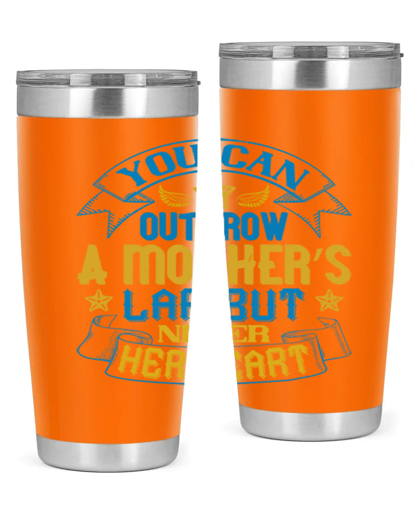 You can outgrow a mother’s lap but never her heart Style 2#- baby- tumbler