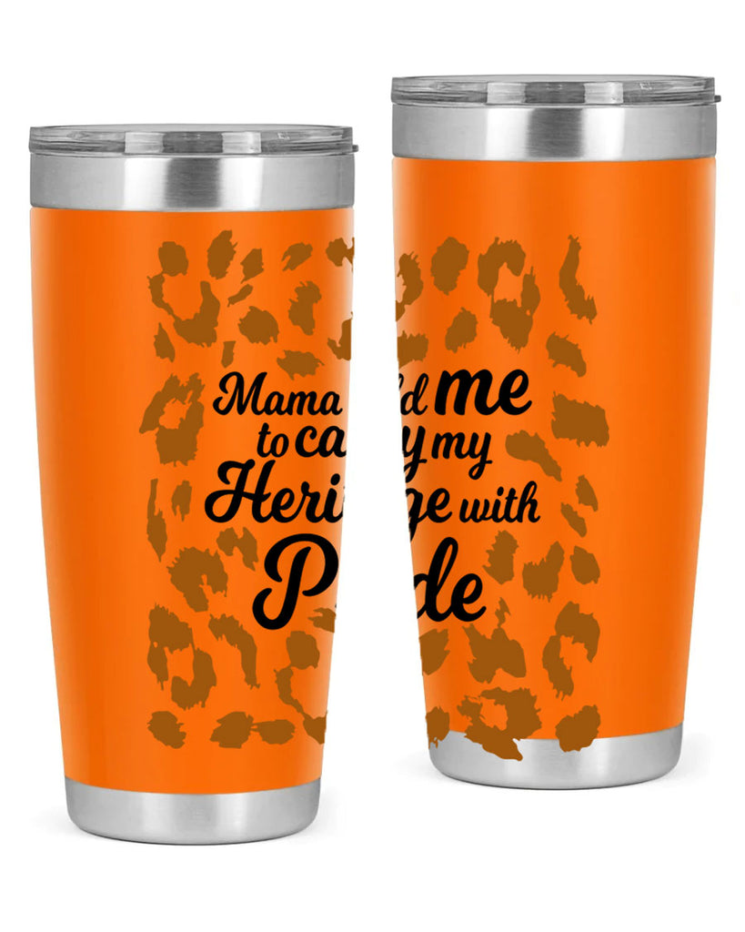 mama told me to carry my heritage with pride Style 23#- women-girls- Tumbler