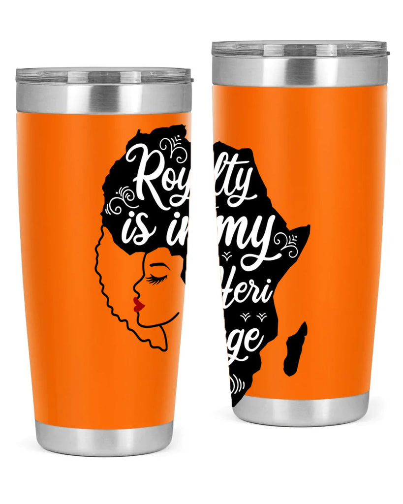 royalty is in my Hertitage Style 9#- women-girls- Tumbler