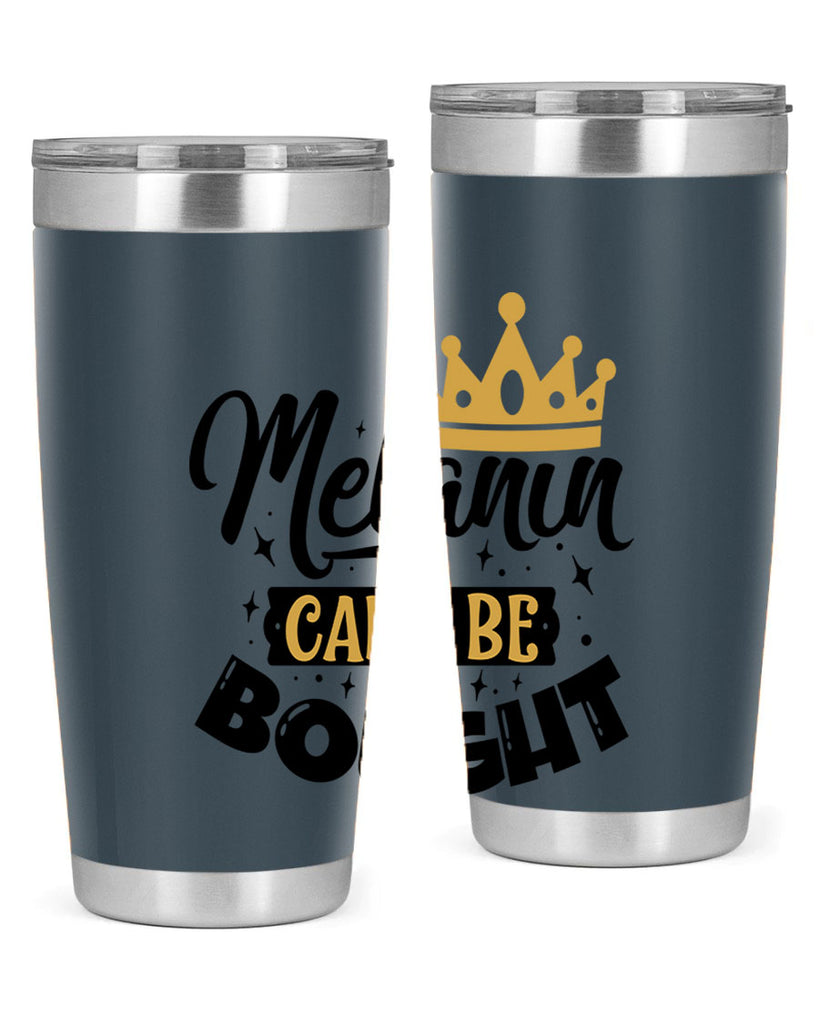 Melanin cant be bought Style 22#- women-girls- Tumbler
